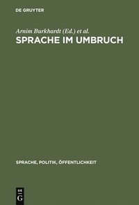 bokomslag Sprache Im Umbruch: Politischer Wandel Im Zeichen Von Wende Und Vereinigung