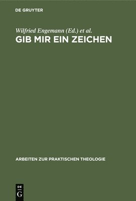 Wilfried Engemann, Rainer Volp - Gib mir ein Zeichen, Inbunden