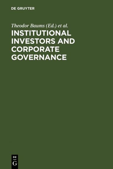 Theodor Baums, Richard M. Buxbaum, Klaus J. Hopt - Institutional Investors and Corporate Governance, Inbunden