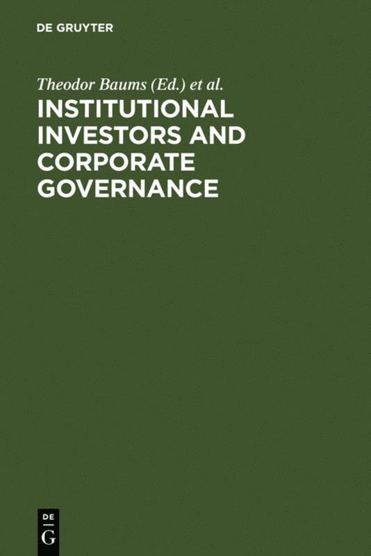 Theodor Baums, Richard M. Buxbaum, Klaus J. Hopt - Institutional Investors and Corporate Governance, Inbunden