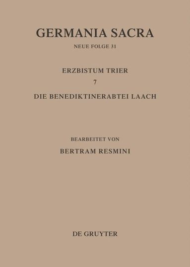 Bertram Resmini - Erzbistum Trier 7. Die Benediktinerabtei Laach, Inbunden