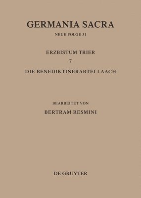 Erzbistum Trier 7. Die Benediktinerabtei Laach