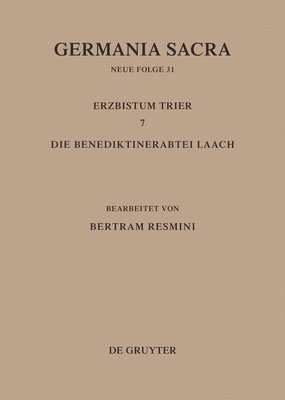 Das Erzbistum Trier 7. Die Benediktinerabtei Laach 1