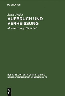 Erich Gräßer, Martin Evang, Otto Merk - Aufbruch und Verheißung, Inbunden
