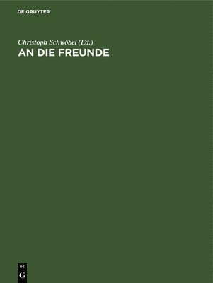 Christoph Schwöbel - Die Freunde, Inbunden