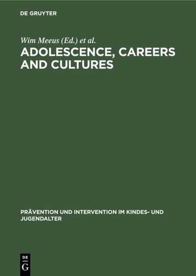 Wim Meeus, Martijn de Goede, Willem Kox, Klaus Hurrelmann - Adolescence, Careers and Cultures, Inbunden
