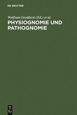 Wolfram Groddeck, Ulrich Stadler - Physiognomie und Pathognomie, Inbunden
