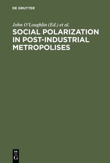 John O'Loughlin, Jürgen Friedrichs - Social Polarization in Post-Industrial Metropolises, Inbunden