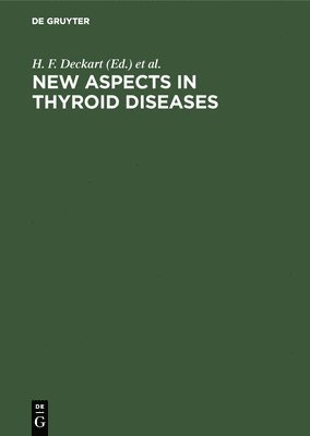 New Aspects in Thyroid Diseases 1