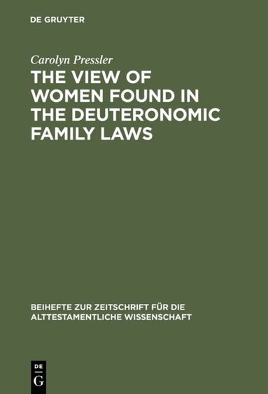 Carolyn Pressler - View of Women Found in the Deuteronomic Family Laws, Inbunden