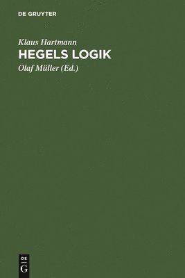 Klaus Hartmann, Olaf Müller - Hegels Logik, Inbunden