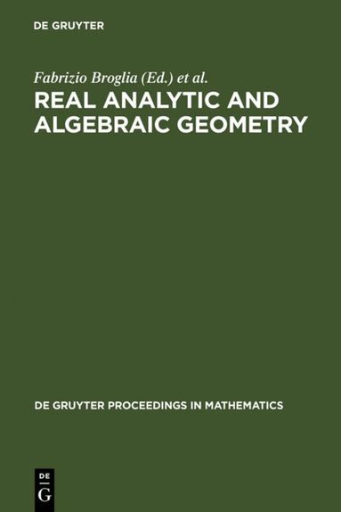 Fabrizio Broglia, Margherita Galbiati, Alberto Tognoli - Real Analytic and Algebraic Geometry, Inbunden