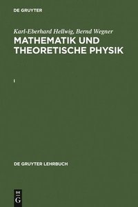bokomslag Karl-Eberhard Hellwig; Bernd Wegner: Mathematik Und Theoretische Physik. I