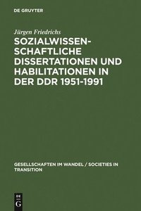 bokomslag Sozialwissenschaftliche Dissertationen Und Habilitationen in Der DDR 1951-1991