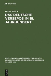 bokomslag Das Deutsche Versepos Im 18. Jahrhundert