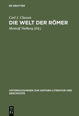 Carl Joachim Classen, Meinolf Vielberg - Welt der Römer, Inbunden