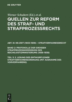 Quellen zur Reform des Straf- und Strafprozeßrechts, Teil 3, 2. Lesung des Entwurfs einer Strafverfahrensordnung (mit Ausnahme des Vorverfahrens)