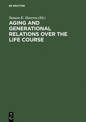 Aging and Generational Relations over the Life Course 1