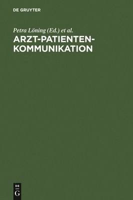 Petra Löning, Jochen Rehbein - Arzt-Patienten-Kommunikation, Inbunden