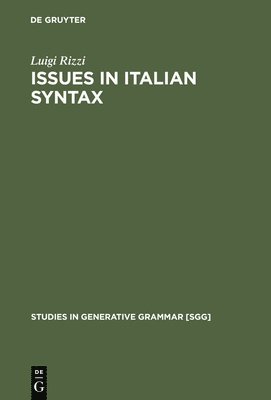 Luigi Rizzi - Issues in Italian Syntax, Inbunden