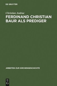 bokomslag Ferdinand Christian Baur als Prediger