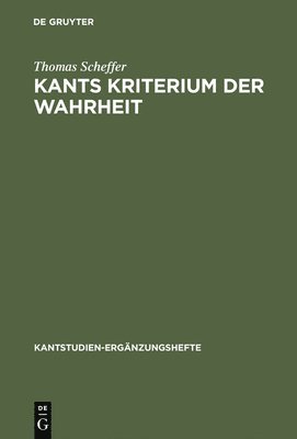 Thomas Scheffer - Kants Kriterium der Wahrheit, Inbunden