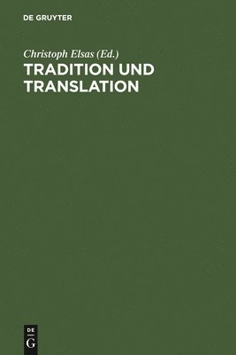Christoph Elsas - Tradition und Translation, Inbunden