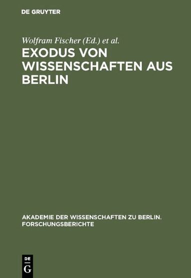 Wolfram Fischer, Klaus Hierholzer, Michael Hubenstorf, Peter Th. Walther, Rolf Winau - Exodus von Wissenschaften aus Berlin, Inbunden