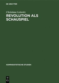 bokomslag Revolution ALS Schauspiel