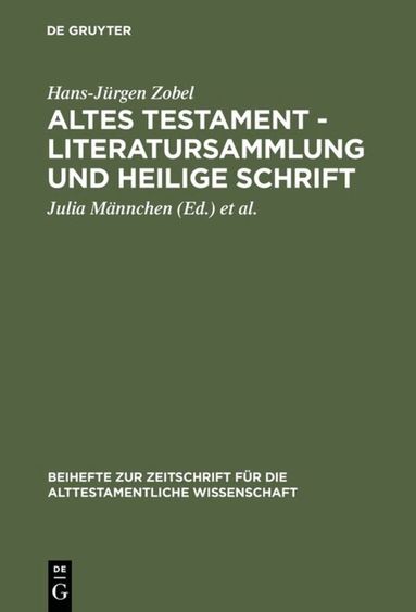 Hans-Jürgen Zobel, Julia Männchen, Ernst-Joachim Waschke - Altes Testament - Literatursammlung und Heilige Schrift, Inbunden