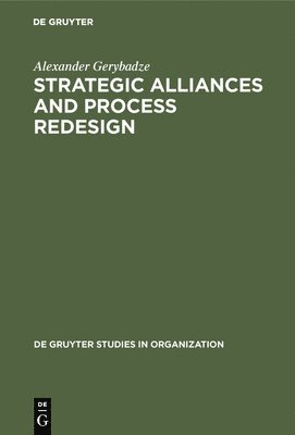 Strategic Alliances and Process Redesign 1