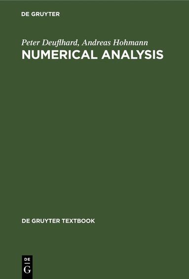 Peter Deuflhard, Andreas Hohmann - Numerical Analysis, Inbunden