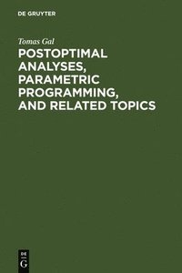 bokomslag Postoptimal Analyses, Parametric Programming, and Related Topics
