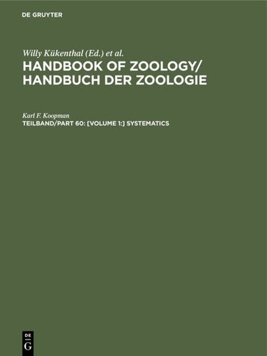 Karl F. Koopman - [Volume 1:] Systematics, Inbunden
