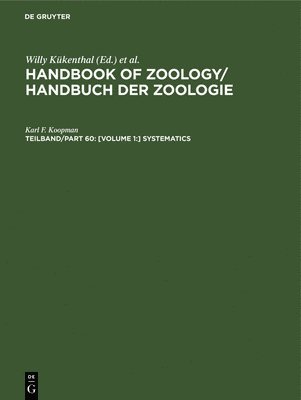 Handbook of Zoology: v.8 Mammalia: Pt.60 Chiroptera: Systematics 1