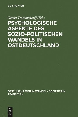 Gisela Trommsdorff - Psychologische Aspekte des sozio-politischen Wandels in Ostdeutschland, Inbunden