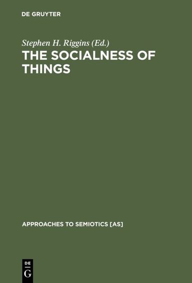 Stephen H. Riggins - Socialness of Things, Inbunden