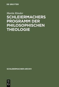 bokomslag Schleiermachers Programm der Philosophischen Theologie