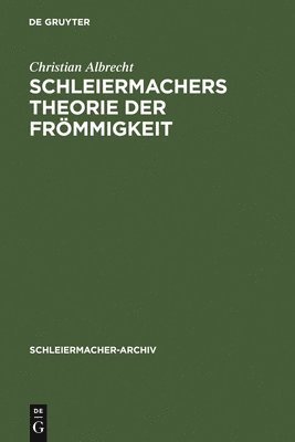 Christian Albrecht - Schleiermachers Theorie der Frömmigkeit, Inbunden