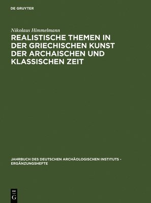 bokomslag Realistische Themen in der griechischen Kunst der archaischen und klassischen Zeit