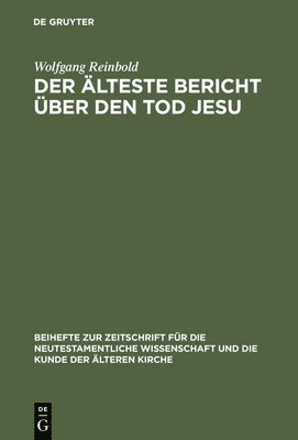 Wolfgang Reinbold - älteste Bericht über den Tod Jesu, Inbunden