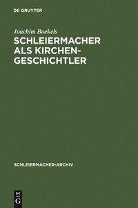 bokomslag Schleiermacher als Kirchengeschichtler