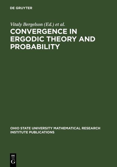 Vitaly Bergelson, Peter March, Joseph Rosenblatt - Convergence in Ergodic Theory and Probability, Inbunden