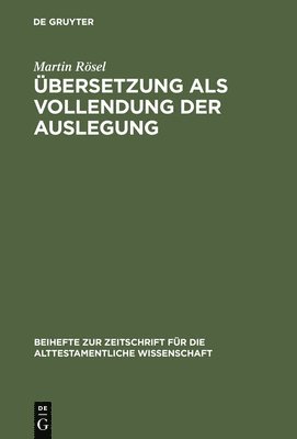 Martin Rösel - Übersetzung als Vollendung der Auslegung, Inbunden