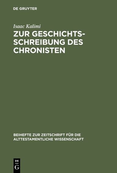 Isaac Kalimi - Zur Geschichtsschreibung des Chronisten, Inbunden