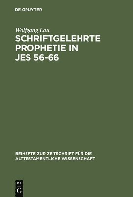 Schriftgelehrte Prophetie in Jes 56-66 1