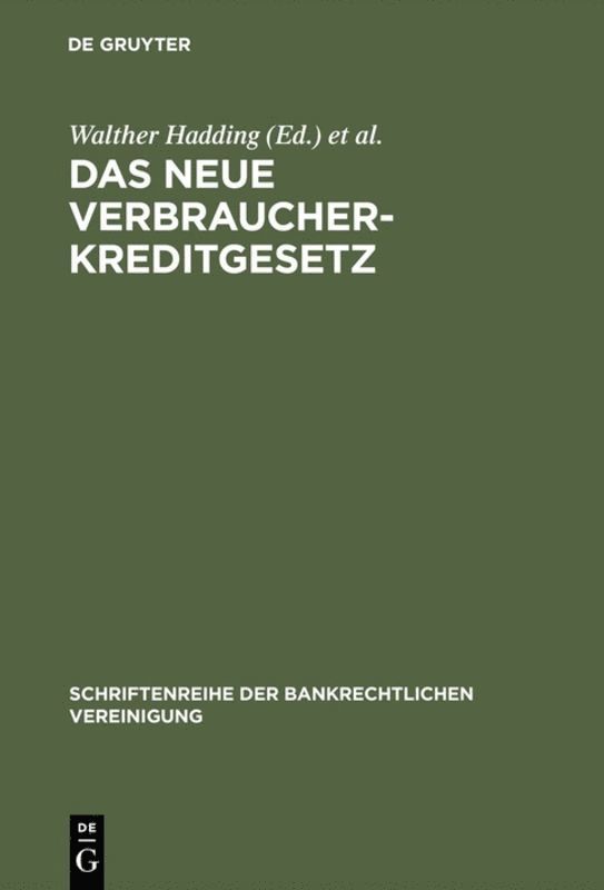 Walther Hadding, Klaus J. Hopt - neue Verbraucherkreditgesetz, Inbunden