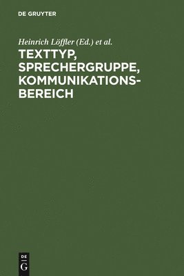 Heinrich Löffler, Karlheinz Jakob, Bernhard Kelle - Texttyp, Sprechergruppe, Kommunikationsbereich, Inbunden