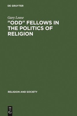 &quot;Odd&quot; Fellows in the Politics of Religion 1