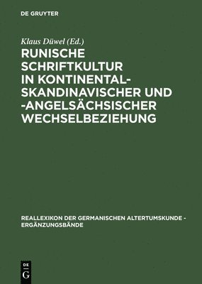 Klaus Düwel - Runische Schriftkultur in kontinental-skandinavischer und -angelsächsischer Wechselbeziehung, Inbunden